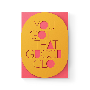 Gucci Glo Greeting Card-Bespoke Designs