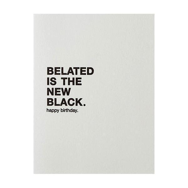 Sapling Press "Belated is the New Black" Birthday Card-Bespoke Designs